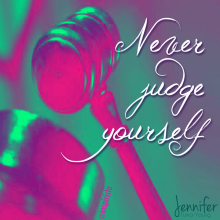 Never Judge Yourself from @Inspirista’s #BalanceBook